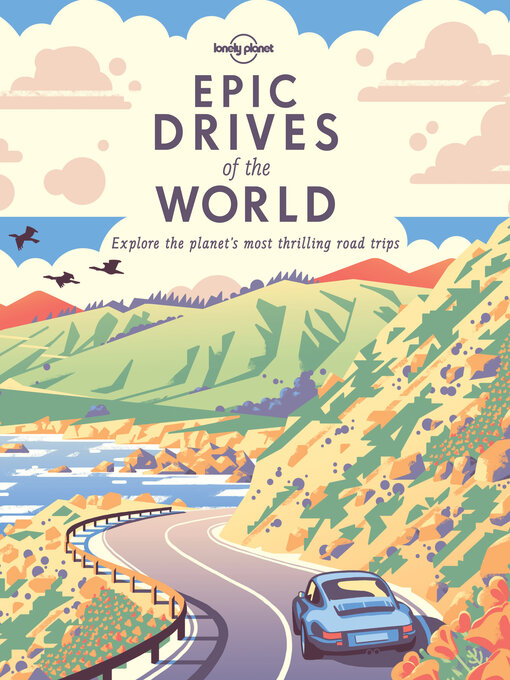 Title details for Epic Drives of the World by Lonely Planet - Available